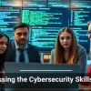 Addressing the Cybersecurity Skills Crisis