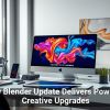 New Blender Update Delivers Powerful Creative Upgrades